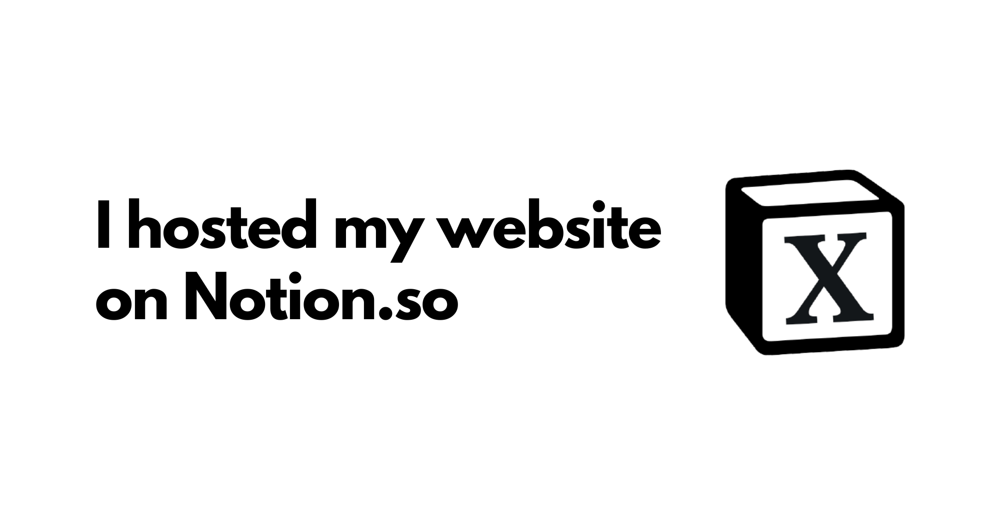 I hosted my website on Notion